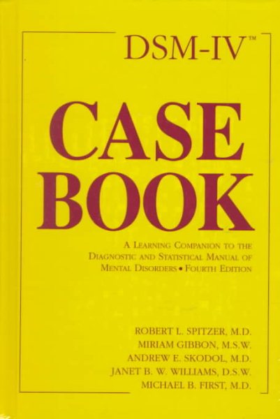 DSM-IV Casebook: A Learning Companion to the Diagnostic and Statistical Manual of Mental Disorders (Fourth Edition) cover