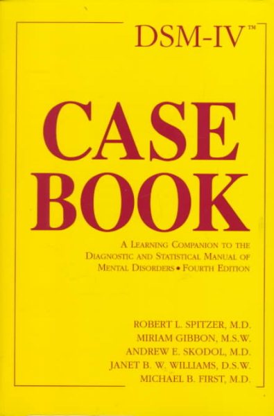 Dsm-IV Casebook: A Learning Companion to the Diagnostic and Statistical Manual of Mental Disorders cover