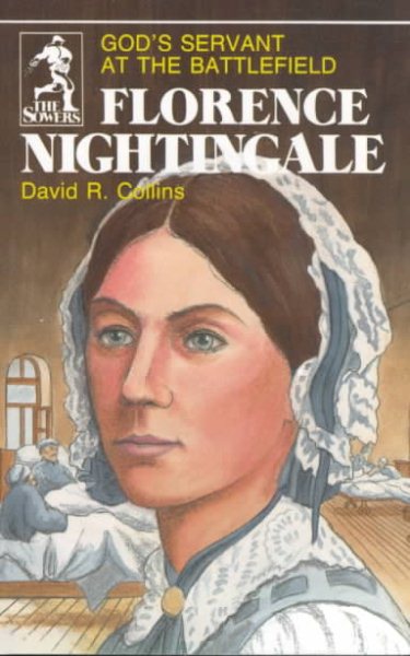 Florence Nightingale: Gods Servant at the Battlefield (The Sowers) cover
