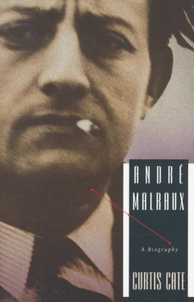 Andre Malraux: A Biography cover