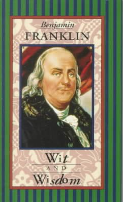 Benjamin Franklin Wit and Wisdom (Americana Pocket Gift Editions) cover