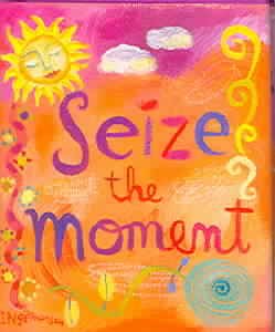 Seize the Moment (Mini Book) (Charming Petites)