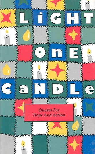 Light One Candle: Quotes for Hope and Action (Gift Editions Ser.) cover