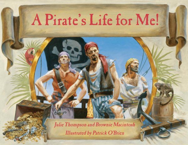 A Pirate's Life for Me! A Day Aboard a Pirate Ship (Book only) cover