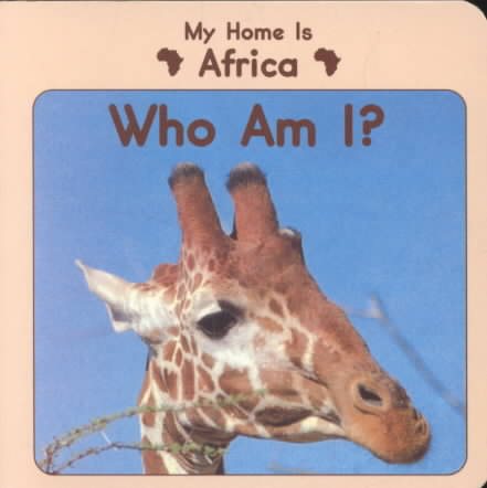 My Home is Africa: Who Am I? (Little Nature Books)
