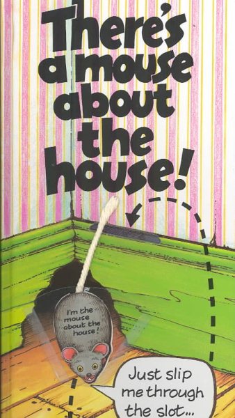 There's a Mouse About the House! cover