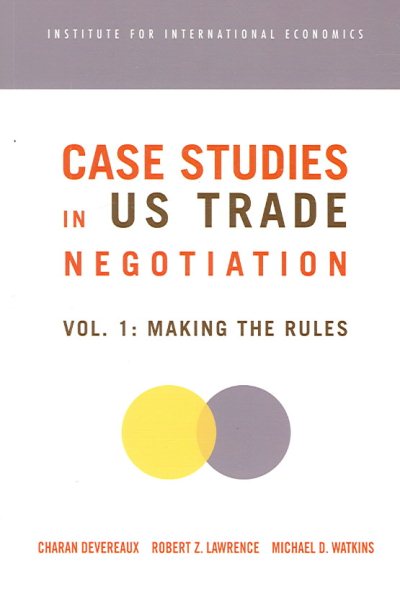 Case Studies in Us Trade Negotiation, Volume 1: Making the Rules cover