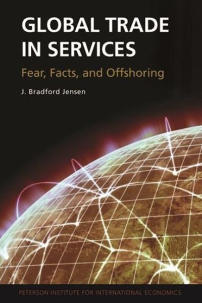 Global Trade in Services: Fear, Facts, and Offshoring cover