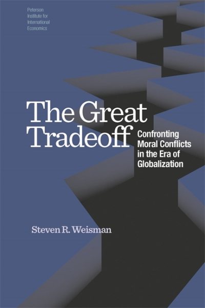 The Great Tradeoff: Confronting Moral Conflicts in the Era of Globalization cover