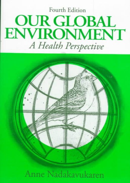 Our Global Environment : A Health Perspective, 4/E cover