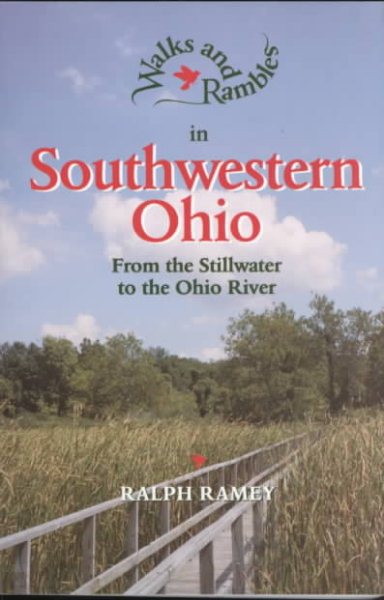 Walks and Rambles in Southwestern Ohio: From the Stillwater to the Ohio River cover