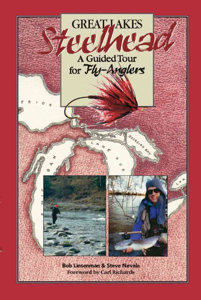 Great Lakes Steelhead: A Guided Tour for Fly-Anglers cover