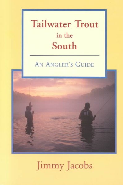 Tailwater Trout in the South: An Angler's Guide cover