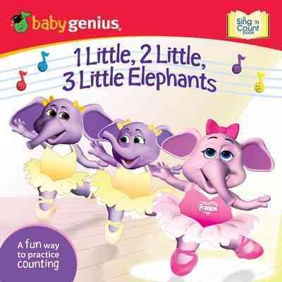 1 Little, 2 Little, 3 Little Elephants: A Sing and Learn Book from Babygenius cover
