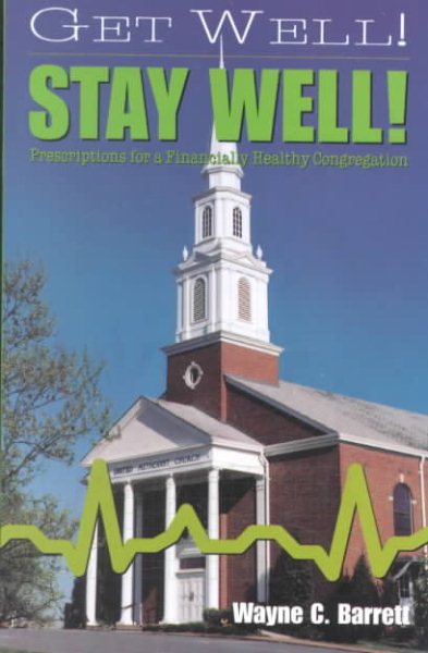 Get Well! Stay Well!: Prescriptions for a Financially Healthy Congregation cover
