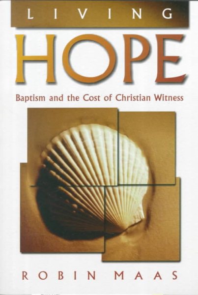 Living Hope: Baptism and the Cost of Christian Witness