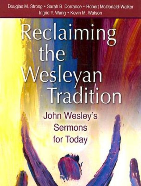 Reclaiming Our Wesleyan Tradition: John Wesley's Sermons for Today cover