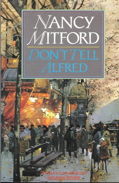 Don't Tell Alfred (Mitford, Nancy)