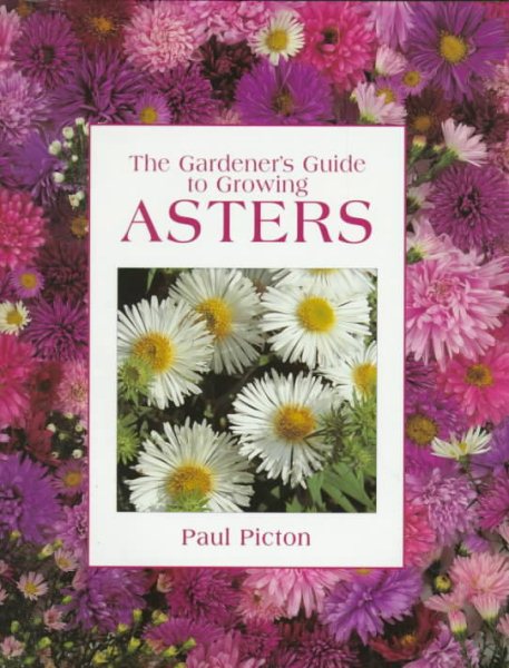 The Gardeners Guide to Growing Asters cover