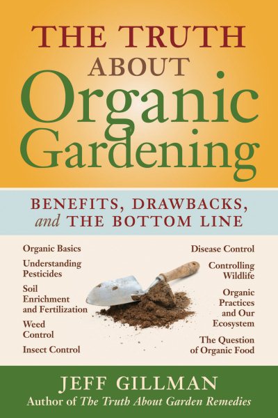 The Truth About Organic Gardening: Benefits, Drawbacks, and the Bottom Line