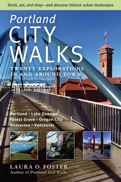 Portland City Walks: Twenty Explorations In and Around Town cover