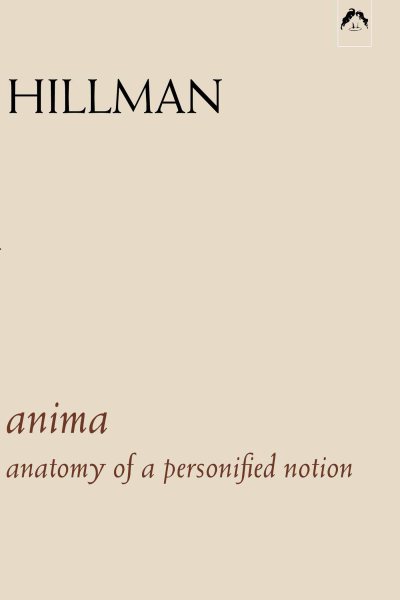 Anima: An Anatomy of a Personified Notion. with 439 Excerpts from the Writings of C.G. Jung. cover