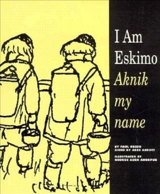 I Am Eskimo: Aknik My Name cover