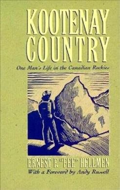 Kootenay Country: One Man's Life in the Canadian Rockies cover