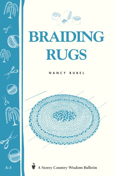 Braiding Rugs: A Storey Country Wisdom Bulletin A-03 cover