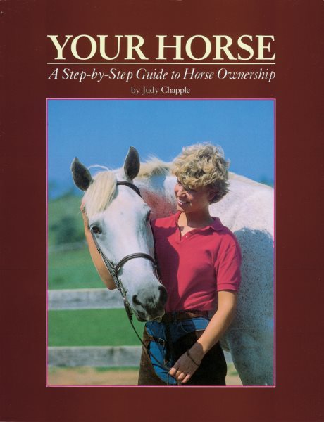 Your Horse: A Step-by-Step Guide to Horse Ownership cover