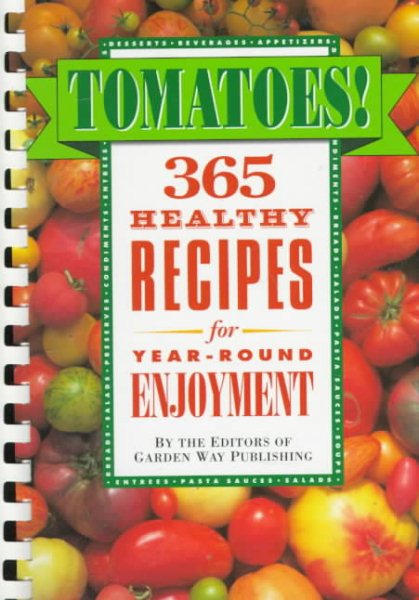 Tomatoes!: 365 Healthy Recipes for Year-Round Enjoyment cover