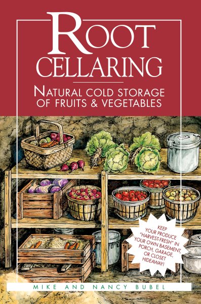 Root Cellaring: Natural Cold Storage of Fruits & Vegetables cover