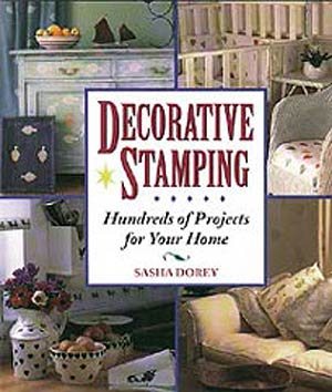 Decorative Stamping: Hundreds of Projects for Your Home cover