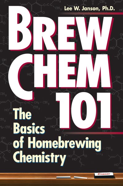Brew Chem 101: The Basics of Homebrewing Chemistry cover