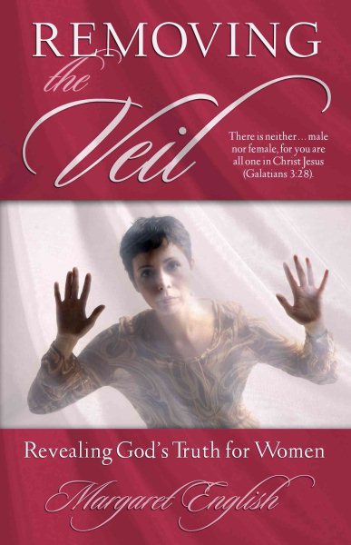 Removing the Veil (Unveiling God's Truth for Women)