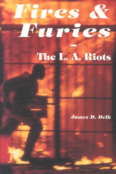 Fires & Furies: The L.A. Riots : What Really Happened