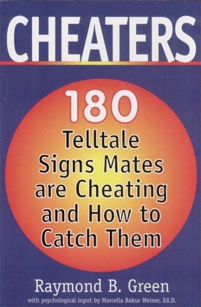 Cheaters: 180 Telltale Signs Mates are Cheating and How to Catch Them