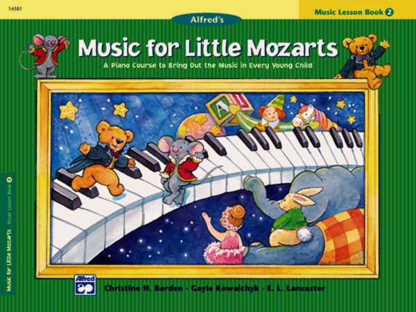 Music for Little Mozarts Music Lesson Book, Bk 2: A Piano Course to Bring Out the Music in Every Young Child cover
