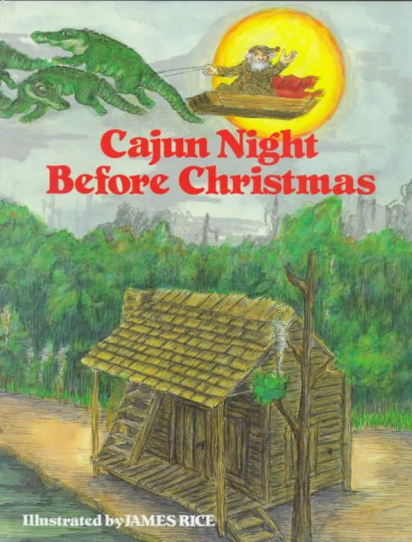 Cajun Night Before Christmas® (The Night Before Christmas Series)