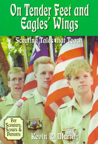 On Tender Feet and Eagles' Wings: Scouting Tales That Teach cover
