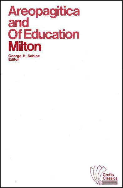 Areopagitica and Of Education: With Autobiographical Passages from Other Prose Works