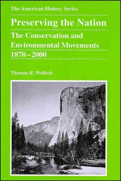 Preserving the Nation: The Conservation and Environmental Movements 1870 - 2000 cover