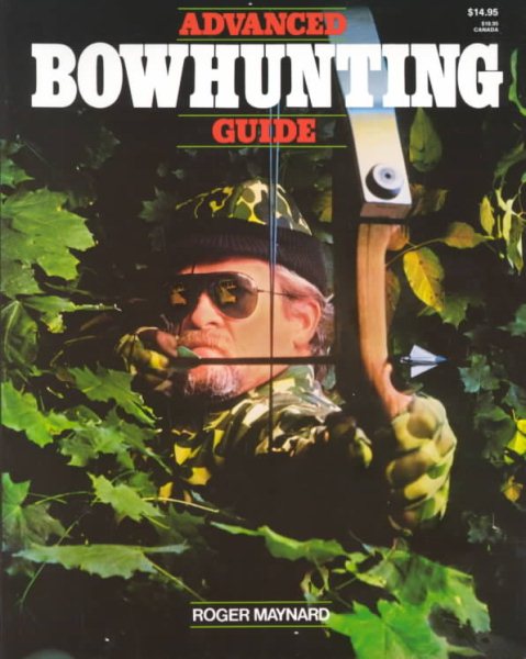 Advanced Bowhunting Guide