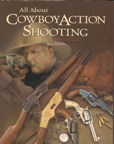 All About Cowboy Action Shooting cover