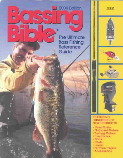 Bassing Bible: The Ultimate Bass Fishing Reference Guide cover