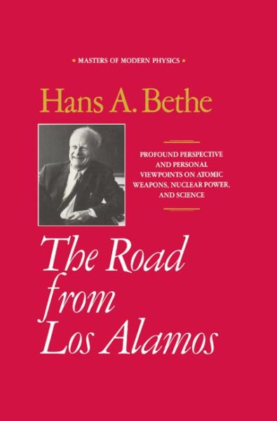 The Road from Los Alamos: Collected Essays of Hans A. Bethe (Masters of Modern Physics) cover