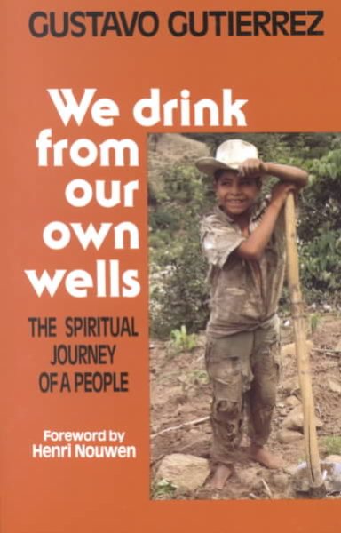 We Drink from Our Own Wells: The Spiritual Journey of a People cover
