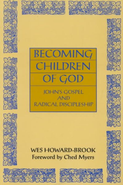 Becoming Children of God: John's Gospel and Radical Discipleship (Bible & Liberation) cover