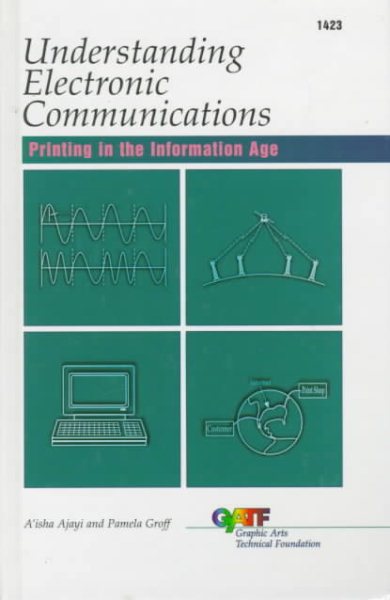 Understanding Electronic Communications: Printing in the Information Age cover