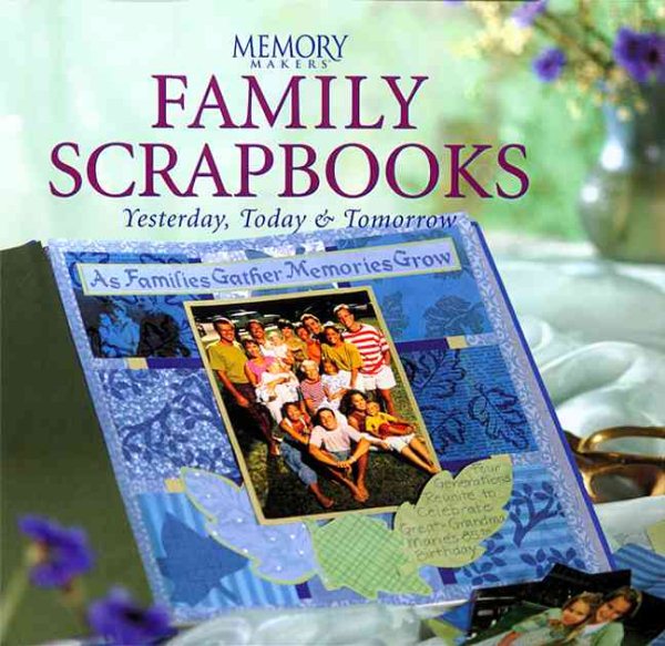 Family Scrapbooks: Yesterday, Today, and Tomorrow cover